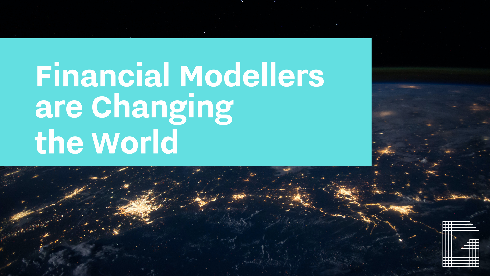 FinancialModellersareChangingtheWorld