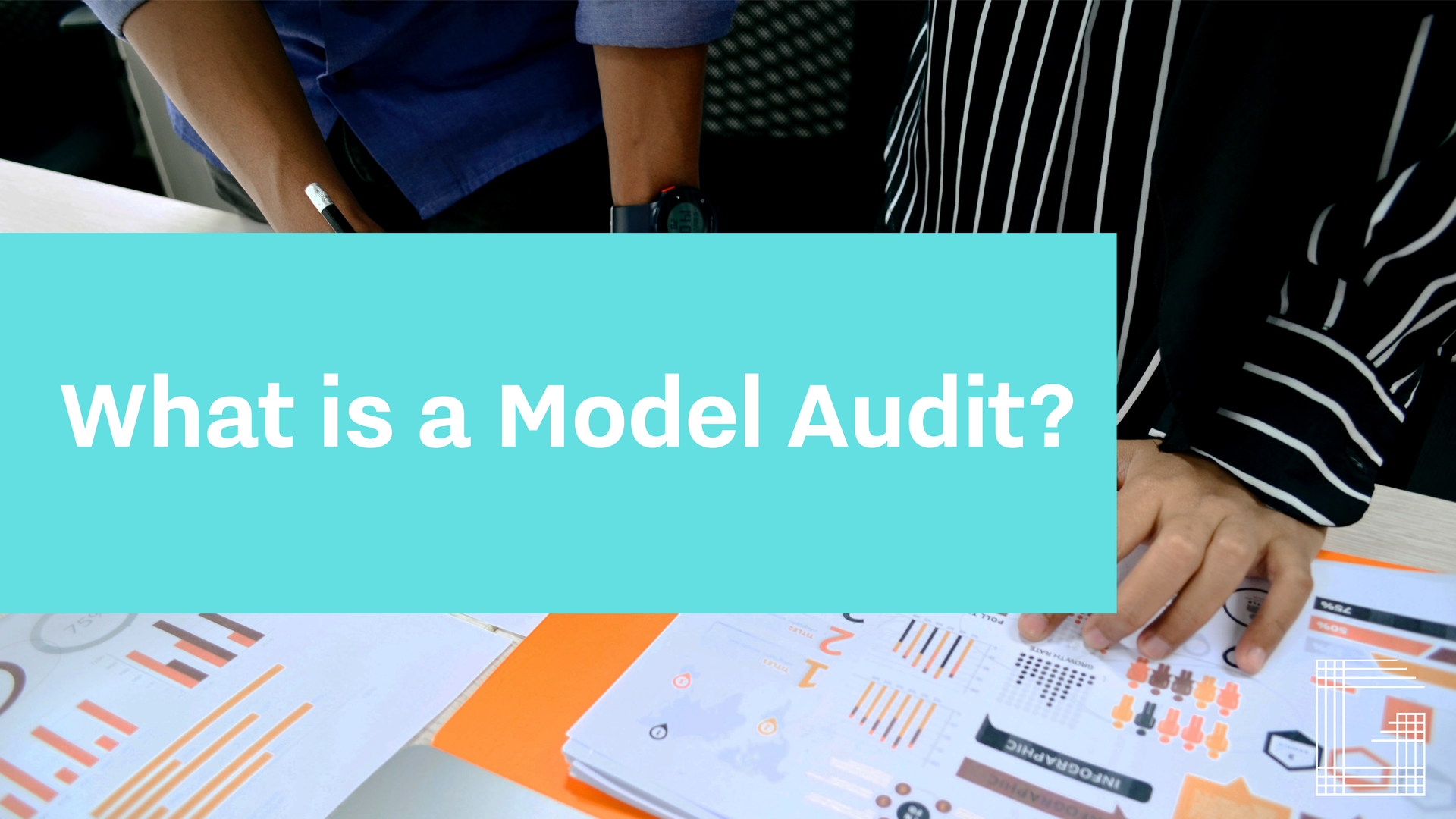 Header Image - What is a model audit?